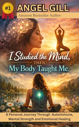 Healing from Autoimmune Disease: A Mind-Body Guide to Chronic Illness, Fatigue, Trauma, Stress, and Emotional Healing (The Inner Healing Series)