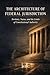 THE ARCHITECTURE OF FEDERAL...