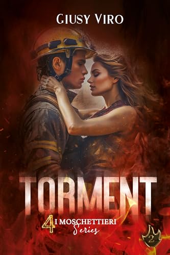 Torment : ( I 4 Moschettieri series #2) (Italian Edition)
