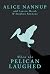When the Pelican Laughed: T...