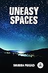 Uneasy Spaces