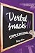 Verbal Snacks II: A Continu...