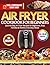 Air Fryer Cookbook for Begi...