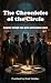 The Chronicles of the Circl...