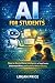 AI for Students: How to Use...