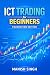 ICT Trading for Beginners: ...