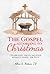 The Gospel According to Christmas by Allen S. Nelson IV