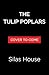 The Tulip Poplars