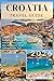 Croatia Travel Guide 2026: ...