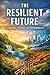 The Resilient Future: Techn...