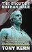 The Ghost of Nathan Hale: A...