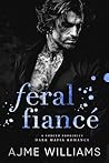 Feral Fiance: A S...