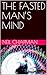 THE FASTED MAN’S MIND by Neil Chapman