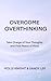 Overcoming Overthinking: Find Freedom in Thought and Peace in Emotions