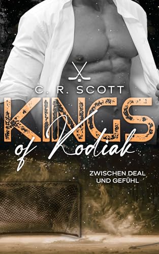 Zwischen Deal und Gefühl: Kings of Kodiak (German Edition)