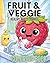Fruit & Veggie Healthy Habits Coloring Book by Nat Fun