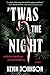 'Twas the Night: A Novel – A Christmas Horror Mystery Where a Reporter Investigates Disappearances in a Village That Worships Santa