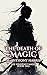 The Death Of Magic: The Hea...