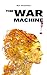 The War Machine: You Can Oc...