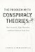 The Problem With Conspiracy Theories: Real Scandals, Fake Mysteries, and How Distrust Took Over