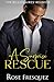 A Surprise Rescue: A Contemporary Christian Billionaire-Amnesia Romance (The Billionaires' Reunion)