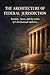 THE ARCHITECTURE OF FEDERAL...