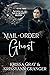 Mail-Order Ghost by Krissyann Granger