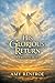 HIS GLORIOUS RETURN: A PROMISE KEPT
