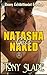 Natasha Gets Naked: Ebony E...
