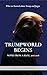 TRUMPWORLD BEGINS: NOTES FR...