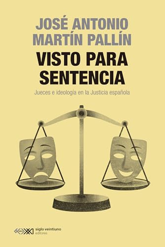 Visto para sentencia: Jueces e ideología en la Justicia española (Singular nº 1) (Spanish Edition)