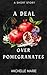 A Deal over Pomegranates: A...