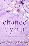 The Chance of You