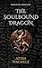The Soulbound Dragon by Atish Waghele