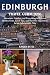 Edinburgh Travel Guide 2026...