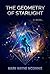 The Geometry of Starlight by Mark Wayne McGinnis
