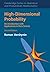 High-Dimensional Probability: An Introduction with Applications in Data Science (Cambridge Series in Statistical and Probabilistic Mathematics)
