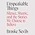 Unspeakable Things: Silence, Shame, and the Stories We Choose to Believe