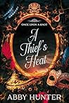 A Thief's Heat by Abby  Hunter