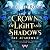 Crown of Light and Shadows: Fae Academy, Band 1