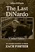 Albert Dinardo The Last Dinardo by Zach Fortier
