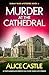 Murder at the Cathedral  by Alice Castle