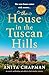 The House in the Tuscan Hills
