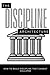 The Discipline Architecture...