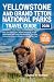 Yellowstone and Grand Teton National Parks Travel Guide 2026 by Crystal W. Ramirez