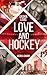 Love and Hockey by Saskia Louis Love and Hockey by Saskia Louis