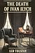 The Death of Ivan Ilych by Leo Tolstoy