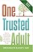 One Trusted Adult: How to B...