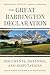 The Great Barrington Declaration: Documents, Defenses, and Disputations