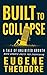 Built to Collapse by Eugene Theodore